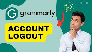 How to Logout from Grammarly Account 2024?