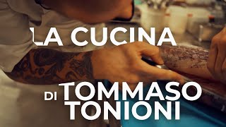 Lo chef Tommaso Tonioni: materie prime, storia e identità della sua cucina.