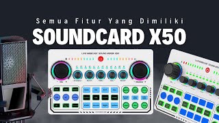 Penjelasan Semua Fitur Yang Dimiliki Soundcard X50