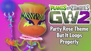 Party Rose Theme But It Loops Properly | Plants Vs. Zombies: GW2 - OST