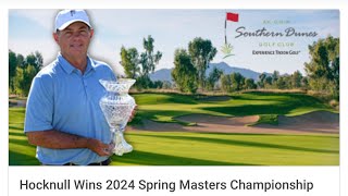 Craig Hocknull Wins Southwest PGA Spring Masters Section Major Championship at Southern Dunes GC.