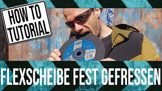 Flexscheibe sitzt fest?! - So kannst du eine festsitzende Trennscheibe lösen um richtig zu Flexen!