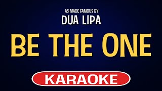 Dua Lipa - Be The One (Karaoke Version)