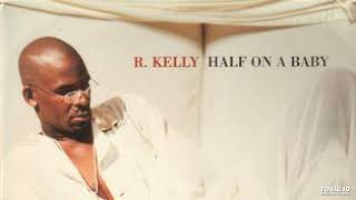 R Kelly - half on a baby (852 hz)