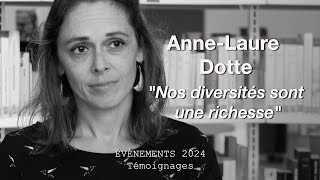 Anne-Laure Dotte  "Nos diversités sont une richesse" Évènements 2024 Témoignages