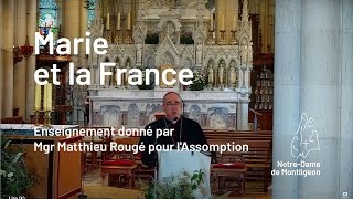 DIRECT jeudi 15 aout : Marie et la France, 15 h enseignement de Mgr Matthieu Rougé