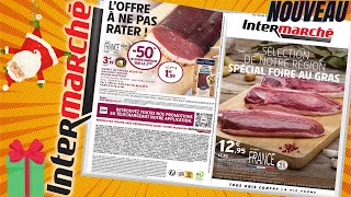 catalogue INTERMARCHÉ FOIRE AU GRAS du 26 novembre au 1 décembre 2024 🌞⛔ Arrivage - FRANCE