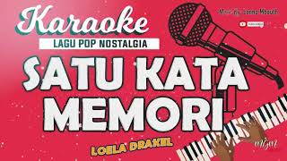 SATU KATA MEMORI - Loela Drakel (Karaoke)