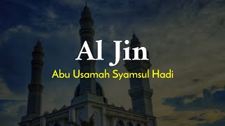 SURAH AL JIN | Abu Usamah Syamsul Hadi