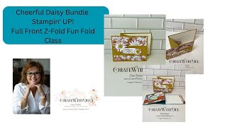 Cheerful Daisies Stampin' UP! Full Front Fun Fold Class