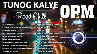 Best OPM Tunog Kalye - Nostalgia Road Chill Playlist - Cueshé, Rivermaya, 6CycleMind, Hale,Callalily