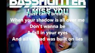 Basshunter - I Miss You (Lyrics)