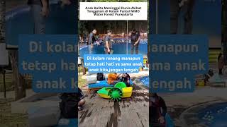 Anak balita tewas di Nimo water forest ll tetap hati hati di kolam renang manapun ya!!!!