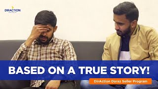 Usman Finds Out About DirAction Daraz Seller Program | Based On A True Story