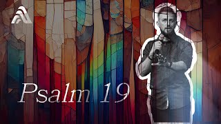 Psalm 19 | Drawing Near to God Day to Day | Psalms for Sinners | July 21st, 2024