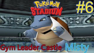 Lets play Pokémon Stadium - Part 6 - Gym Leader Castle - Misty