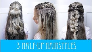 THREE EASY HALF UP HAIRSTYLES!!