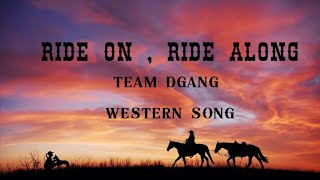 Ride On , Ride Along - Team Dgang (Official music video)