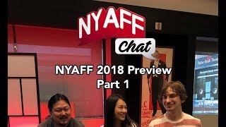 NYAFF Chat:  NYAFF 2018 Preview Part 1