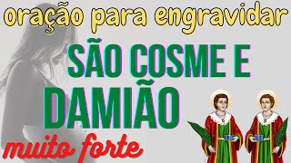 Oração de São Cosme e Damião para Engravidar (MUITO FORTEEE!!!)