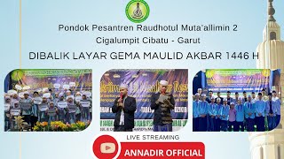 DIBALIK LAYAR GEMA MAULID AKBAR 2024/1446 H