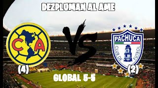 DEZPLUMAN AL AMERICA 5-5 GLOBAL VS PACHUCA