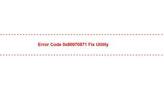 Error code 0x80070571 Fix Utility