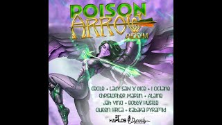 #71. Poison Arrow Riddim Mix (Full) Ft. Alaine, Cecile, Chris Martin, I Octane, Jah Vinci