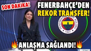 SON DAKİKA! F.Bahçe'den Rekor Kıran Transfer! ANLAŞMA SAĞLANDI!