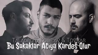 Bu Sokaklar - Taladro/Kubilay/Toygar (ft. Stres Beats)