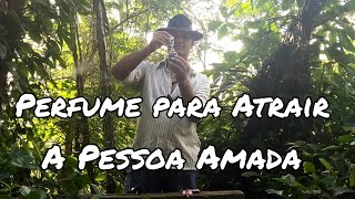 Como fazer um perfume Atrativo para o Amor