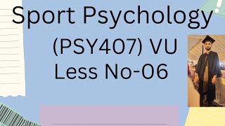 sport psychology Psy 407 Lesson No 06