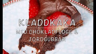 Baka med Frida - Kladdkaka med chokladfudge och Jordgubbar