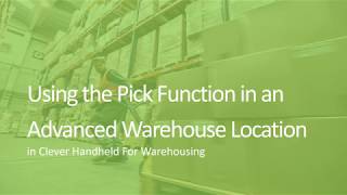 Pick Function - Advanced Warehousing Location