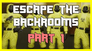 Escape The Backrooms - Part One