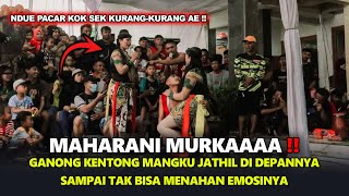 JATHIL MAHARANI MURKA ‼ KENTONG GANONG KETAHUAN MANGKU JATHIL BELA DI DEPANNYA