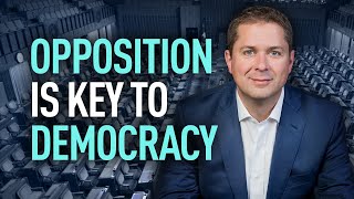 Opposition is key to democracy | Andrew Scheer