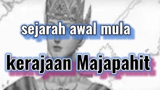 Sejarah Awal Mula Kerajaan Majapahit II @DewiSurya-1508