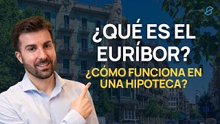 ¿Cómo funciona el Euríbor en tu HIPOTECA? Guía Completa