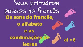 Os sons e o alfabeto em francês. Aula 2