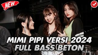 SUPER BASS BETON NO DROOP!! DJ PIPI MIMI VIRALL - JUNGLE DUTCH 2024 TERBARU