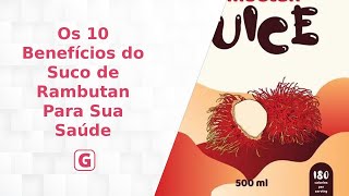 Os 10 Benefícios do Suco de Rambutan Para Sua Saúde - Guia de Curiosidades