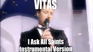 VITAS - Я прошу всех святых / I Ask All Saints (Instrumental Version)