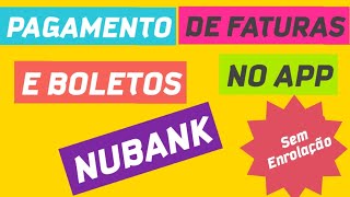 COMO PAGAR FATURAS E BOLETOS NO APLICATIVO NUBANK