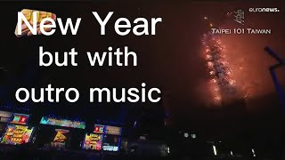 New year but with outro music