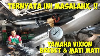 tutorial||cara mengatasi Yamaha Vixion brebet & mati mati