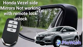 Honda Vezel side Mirrors Not working with remote lock unlock