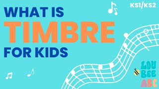 TIMBRE FOR KIDS | BEGINNER MUSIC | Elements of Music | What is timbre? LOU BEE ABC