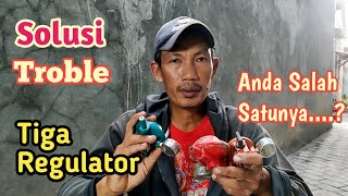 Review 3 Regulator, 3 Troble Dan Solusinya