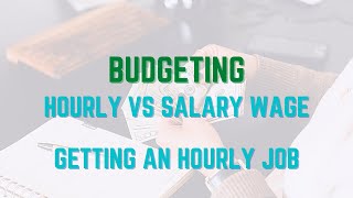 Hourly vs Salary & Getting Your Job